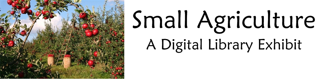 Small Agriculture: A Digital Exhibit